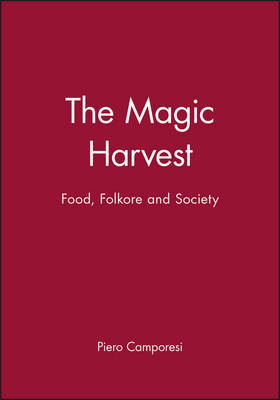 The Magic Harvest by Piero Camporesi image