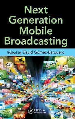 Next Generation Mobile Broadcasting by David Gomez-Barquero image