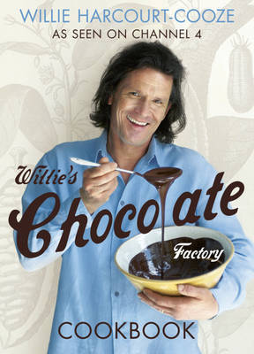 Willie's Chocolate Factory Cookbook by Willie Harcourt-Cooze image