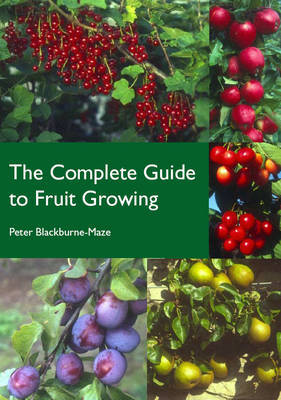 The Complete Guide to Fruit Growing by Peter Blackburne-Maze image