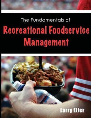 The Fundamentals of Recreational Foodservice Management by Larry Etter image