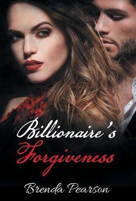 Billionaire's Forgiveness by Brenda Pearson image