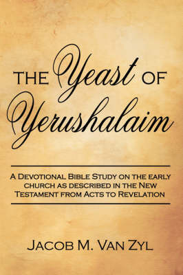 The Yeast of Yerushalaim by Jacob M Van Zyl image