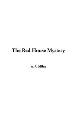 The Red House Mystery by Milne, Kieran, A.A. Courtney G.W.A. image