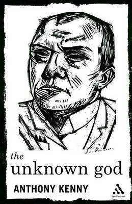 The Unknown God by Anthony Kenny