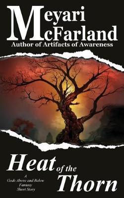 The Heat of the Thorn by Meyari McFarland image