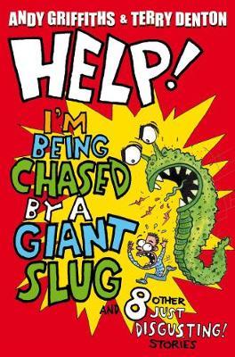 Help! I'm Being Chased by a Giant Slug by Andy Griffiths image