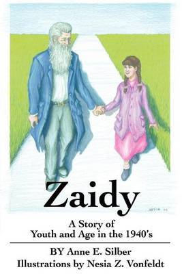 Zaidy: A Story of Youth and Age in the 1940's by Anne E Silber image