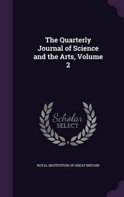 The Quarterly Journal of Science and the Arts, Volume 2 image