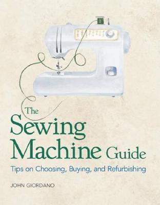 The Sewing Machine Guide by John Giordano image