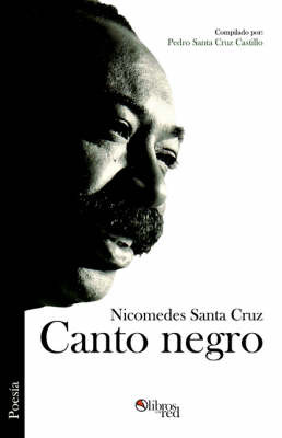 Canto Negro on Paperback by Nicomedes Santa Cruz