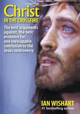 Christ in the Crossfire by Ian Wishart image