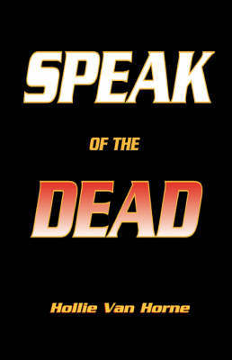 Speak of the Dead by Hollie, Van Horne image