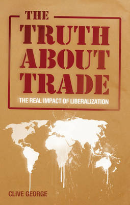 The Truth about Trade by Clive George image