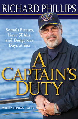 A Captain's Duty: Somali Pirates, Navy SEALs, and Dangerous Days at Sea by Richard Phillips (Sheffield University, Delaware State University Sheffield University Sheffield University Sheffield University Sheffield University image