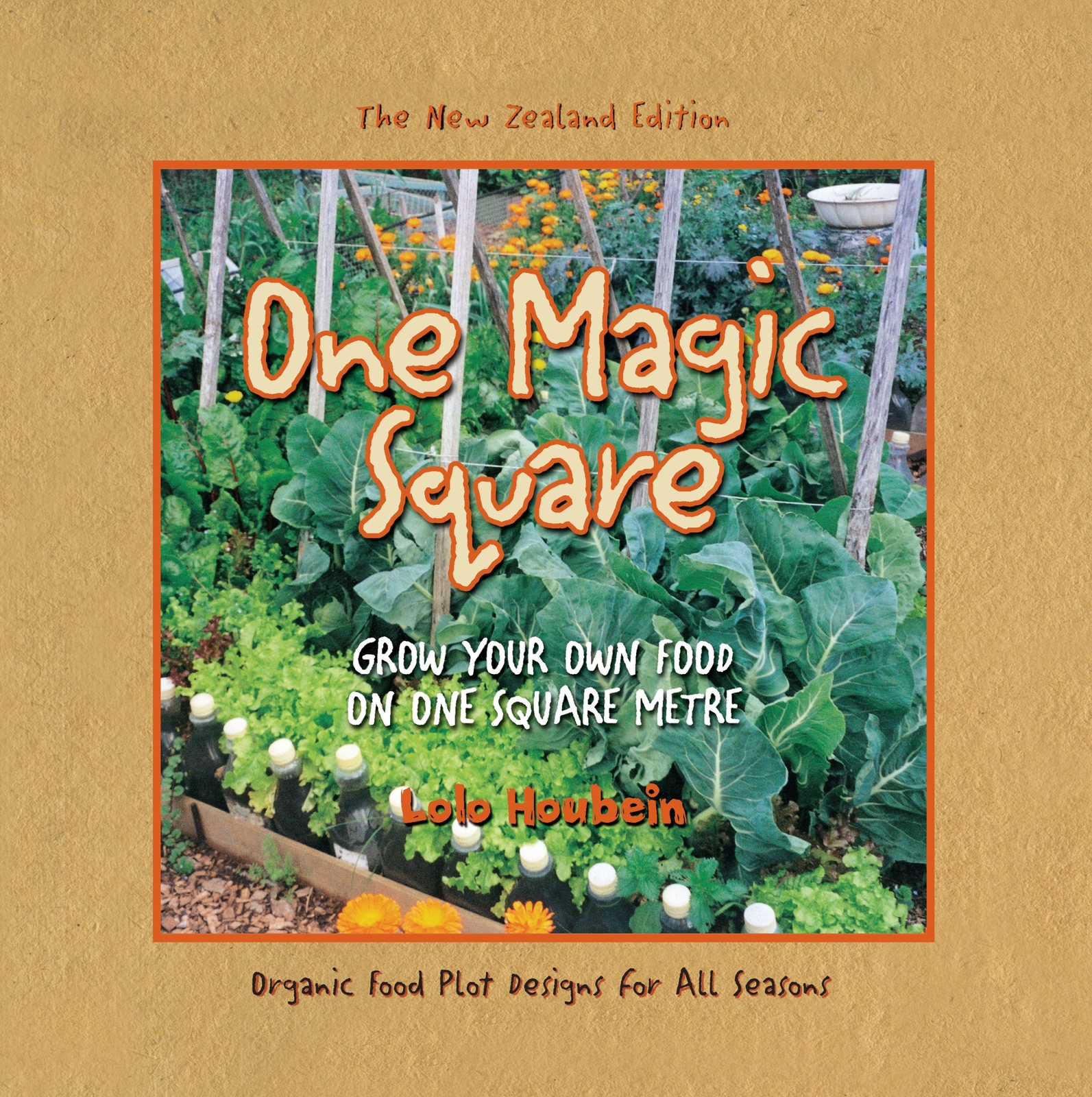 One Magic Square: Grow Your Own Food On One Square Metre: New Zealand Edition by Lolo Houbein image