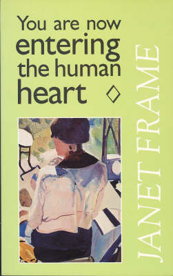 You are Now Entering the Human Heart: Selected Stories by Janet Frame image