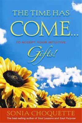 The Time Has Come... by Sonia Choquette image