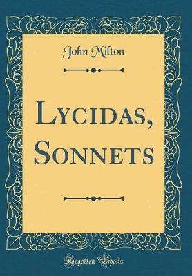 Lycidas, Sonnets (Classic Reprint) by John Milton image