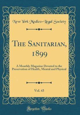 The Sanitarian, 1899, Vol. 43 by New York Medico Society image