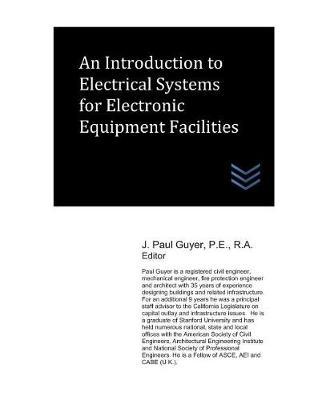 An Introduction to Electrical Systems for Electronic Equipment Facilities by J Paul Guyer image