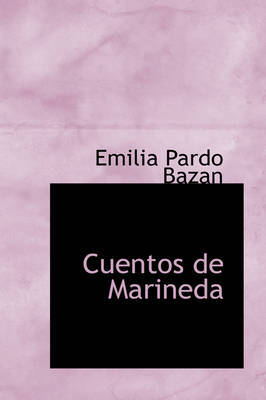 Cuentos de Marineda on Hardback by Emilia Pardo Bazan