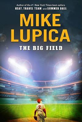 The Big Field by Mike Lupica image