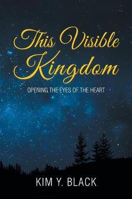 This Visible Kingdom by Kim Y. Black image