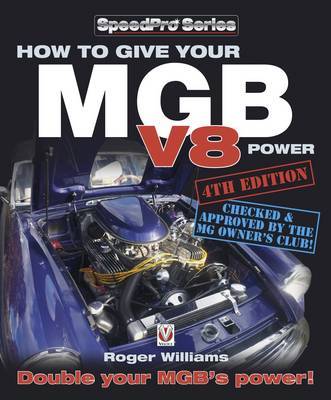 How How to Give Your MGB V8 Power by Roger Williams