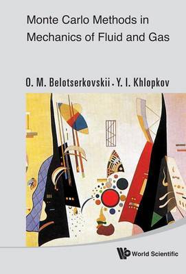 Monte Carlo Methods In Mechanics Of Fluid And Gas by Oleg Mikhailovich Belotserkovskii image