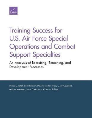 Training Success for U.S. Air Force Special Operations and Combat Support Specialties by Maria C Lytell image