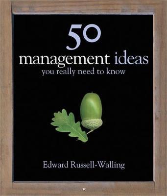 50 Management Ideas You Really Need to Know on Hardback by Edward Russell-Walling