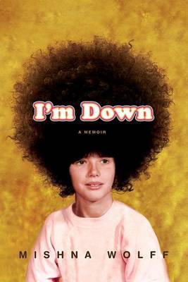 I'm Down by Mishna Wolff image