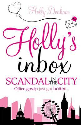 Holly's Inbox: Scandal in the City by Holly Denham image
