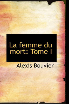 La Femme Du Mort by Alexis Bouvier image
