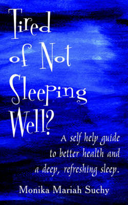 Tired of Not Sleeping Well? by Monika Mariah Suchy image