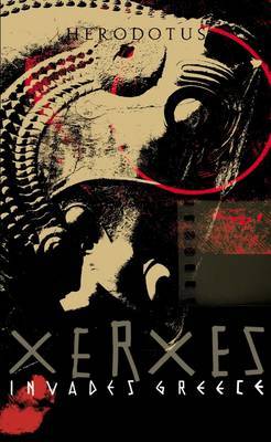 Xerxes Invades Greece by . Herodotus image