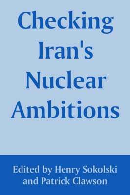 Checking Iran's Nuclear Ambitions image
