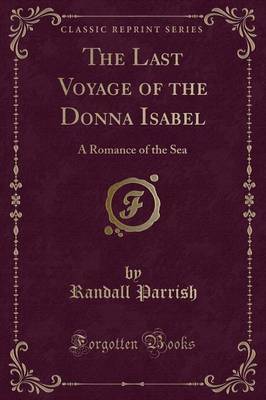 The Last Voyage of the Donna Isabel by Randall Parrish image