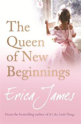 The Queen of New Beginnings on Hardback by Erica James