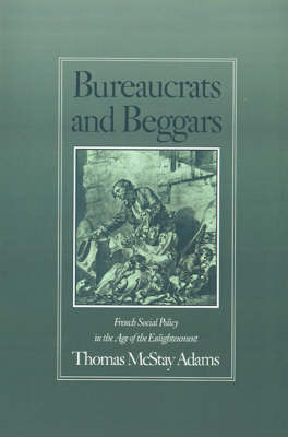 Bureaucrats and Beggars on Hardback by Thomas McStay Adams