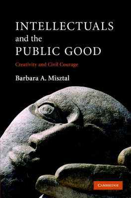 Intellectuals and the Public Good by Barbara A Misztal image