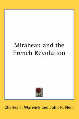 Mirabeau and the French Revolution on Paperback by Charles F. Warwick