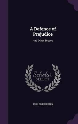A Defence of Prejudice by John Grier Hibben image