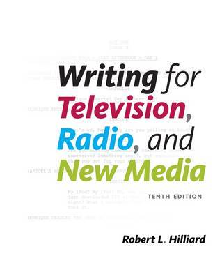 Writing for Television, Radio, and New Media by Robert Hilliard image