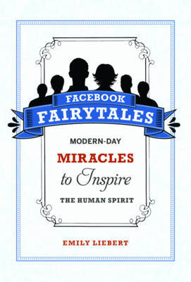 Facebook Fairytales by Emily Liebert image