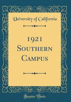 1921 Southern Campus (Classic Reprint) by University of California image