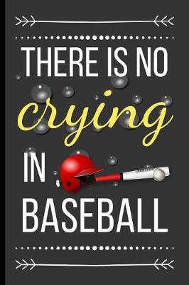 There Is No Crying in Baseball by Dawn's Notebooks image