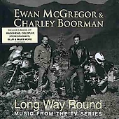 Long Way Round by Original Soundtrack Long Way Round by Original Soundtrack