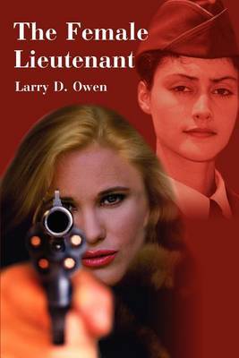 The Female Lieutenant by Larry Owen image